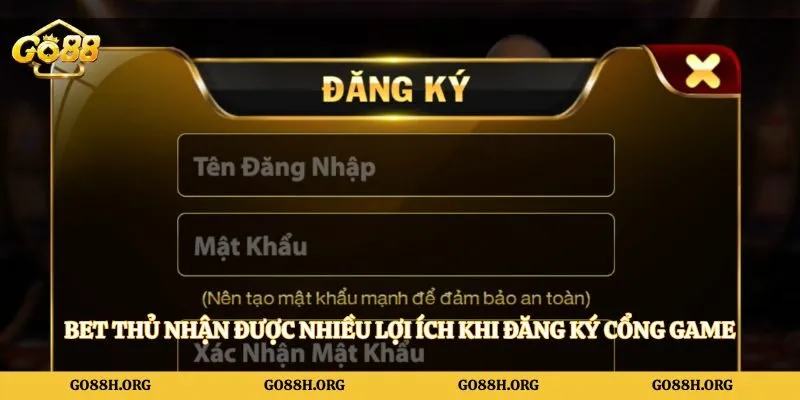 Bet thủ nhận được nhiều lợi ích khi đăng ký cổng game