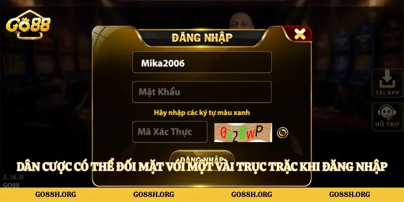 Dân cược có thể đối mặt với một vài trục trặc khi đăng nhập