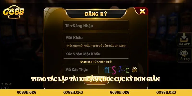 Thao tác lập tài khoản cược cực kỳ đơn giản 